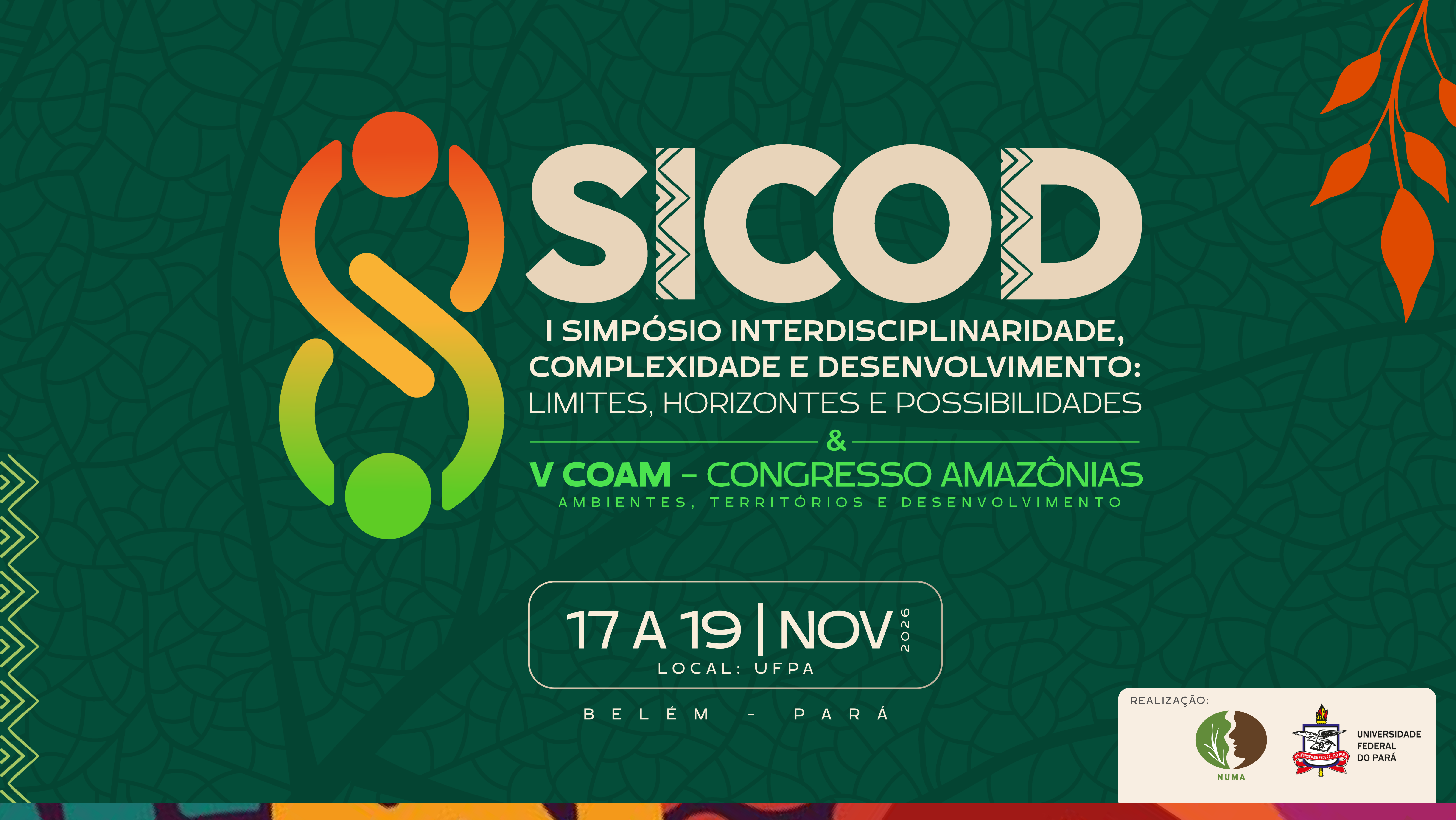 Vem aí o  I Simpósio “Interdisciplinaridade, Complexidade e Desenvolvimento (SICOD) & V Congresso Amazônias (COAM)