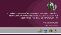 Glossário de Expressões Regionais, Plantas e Utensílios Relacionados ao Manejo de Açaizais Utilizados por Ribeirinhos nas Ilhas de Abaetetuba - PA