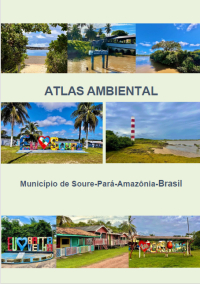 ATLAS AMBIENTAL: Munic&iacute;pio de Soure-Par&aacute;-Amaz&ocirc;nia-Brasil